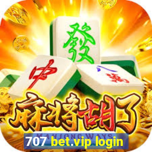 707 bet.vip login